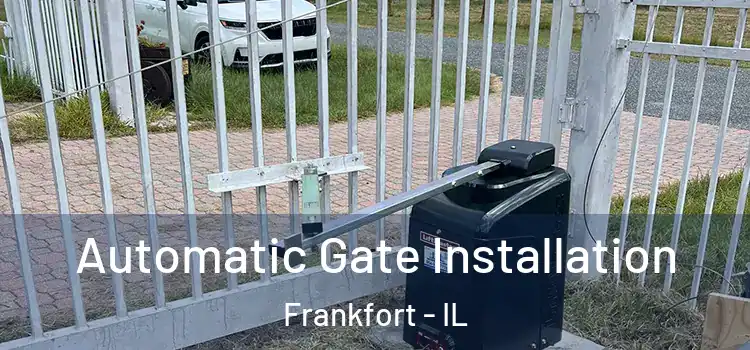 Automatic Gate Installation Frankfort - IL
