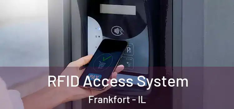  RFID Access System Frankfort - IL