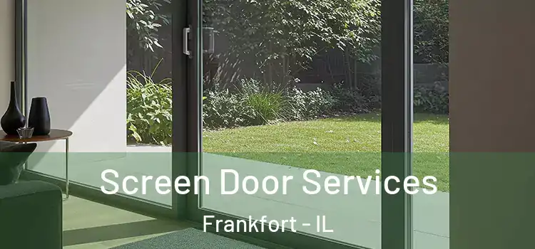 Screen Door Services Frankfort - IL